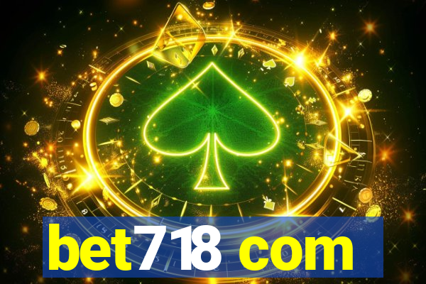 bet718 com